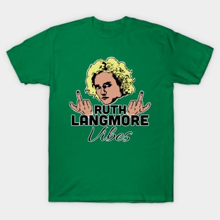 Ozark Ruth Langmore Vibes T-Shirt